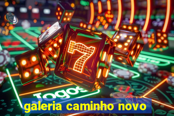 galeria caminho novo